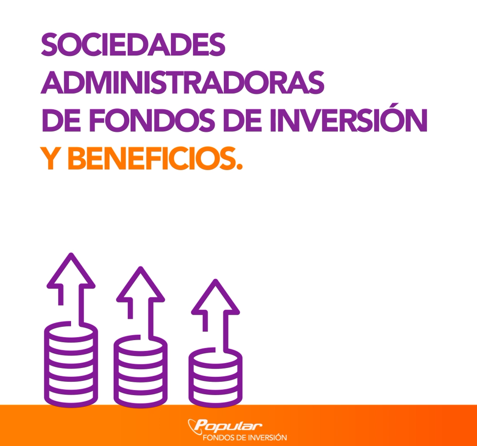 Sociedades Administradores De Fondos De Inversión Y Sus Beneficios